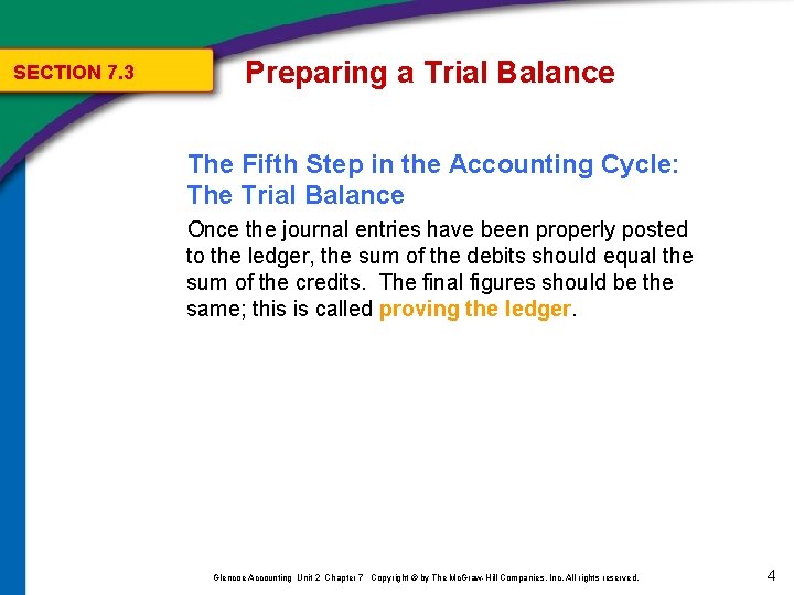 SECTION 7. 3 Preparing a Trial Balance The Fifth Step in the Accounting Cycle: