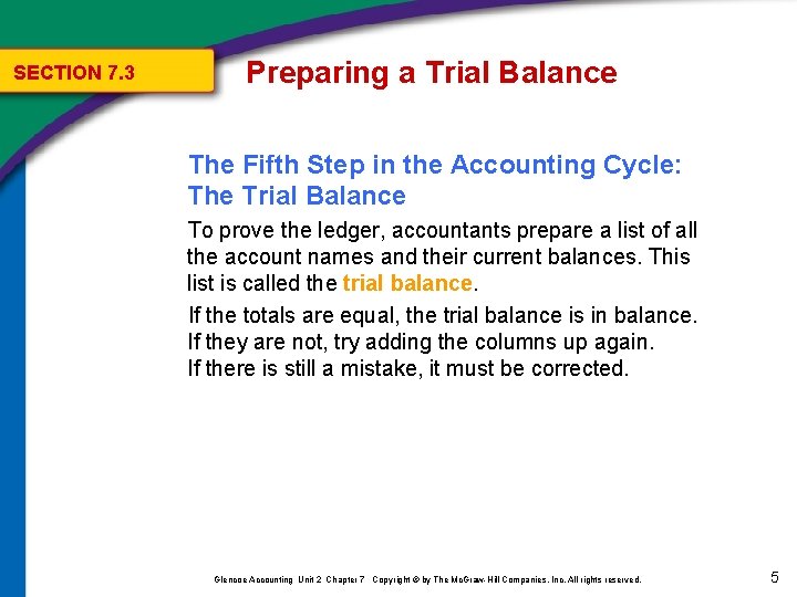 SECTION 7. 3 Preparing a Trial Balance The Fifth Step in the Accounting Cycle: