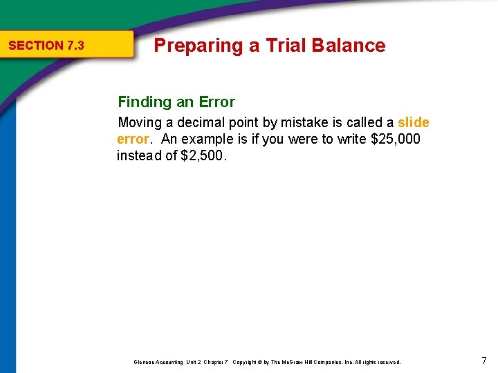 SECTION 7. 3 Preparing a Trial Balance Finding an Error Moving a decimal point