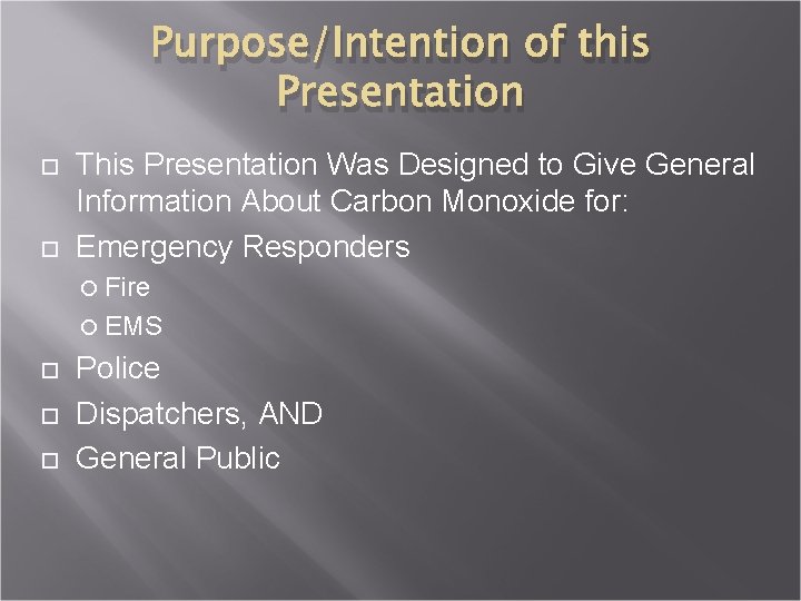 Purpose/Intention of this Presentation This Presentation Was Designed to Give General Information About Carbon
