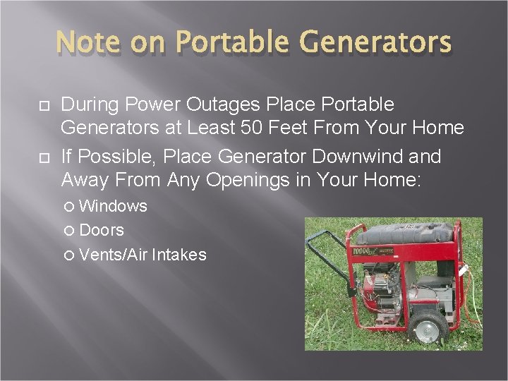 Note on Portable Generators During Power Outages Place Portable Generators at Least 50 Feet