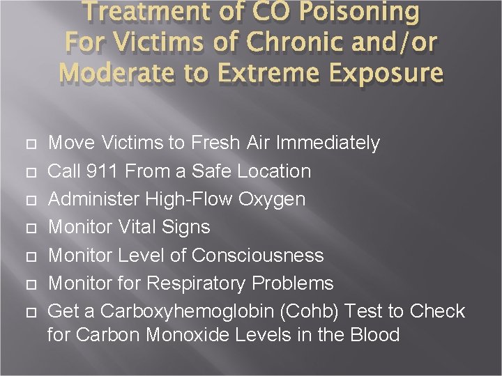 Treatment of CO Poisoning For Victims of Chronic and/or Moderate to Extreme Exposure Move