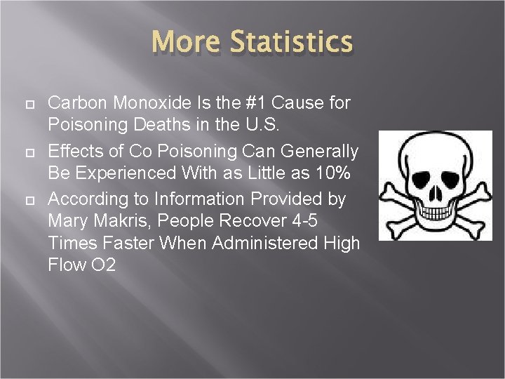More Statistics Carbon Monoxide Is the #1 Cause for Poisoning Deaths in the U.