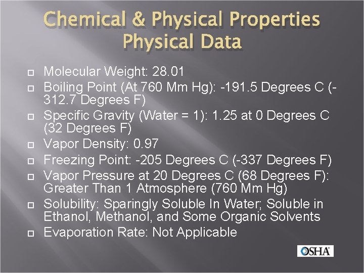 Chemical & Physical Properties Physical Data Molecular Weight: 28. 01 Boiling Point (At 760