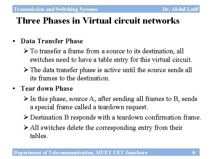 Transmission and Switching Systems Dr. Abdul Latif Three Phases in Virtual circuit networks •