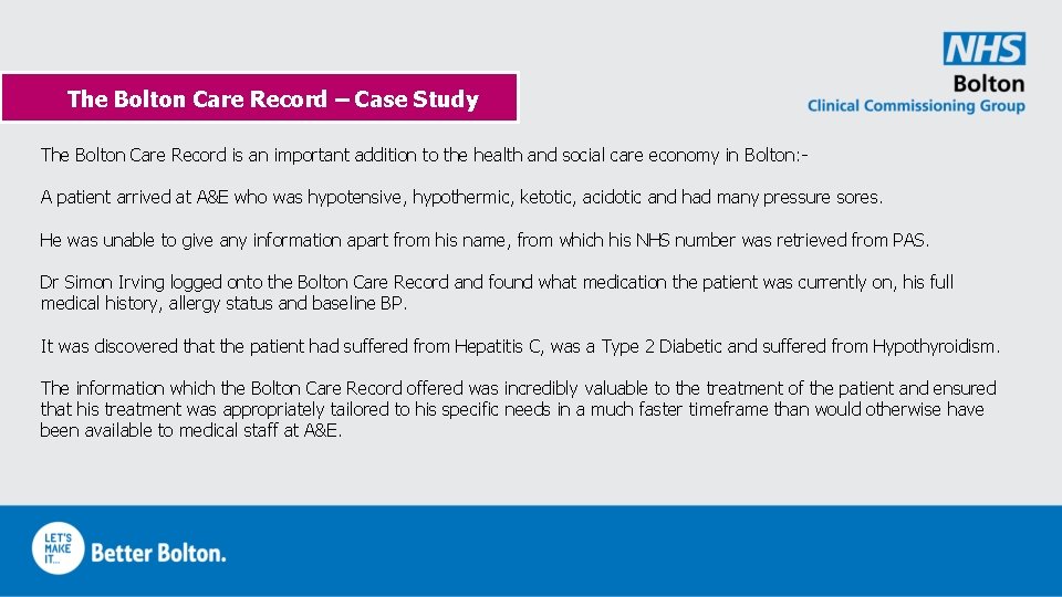 The Bolton Care Record – Case Study The Bolton Care Record is an important