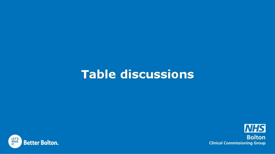 Table discussions 