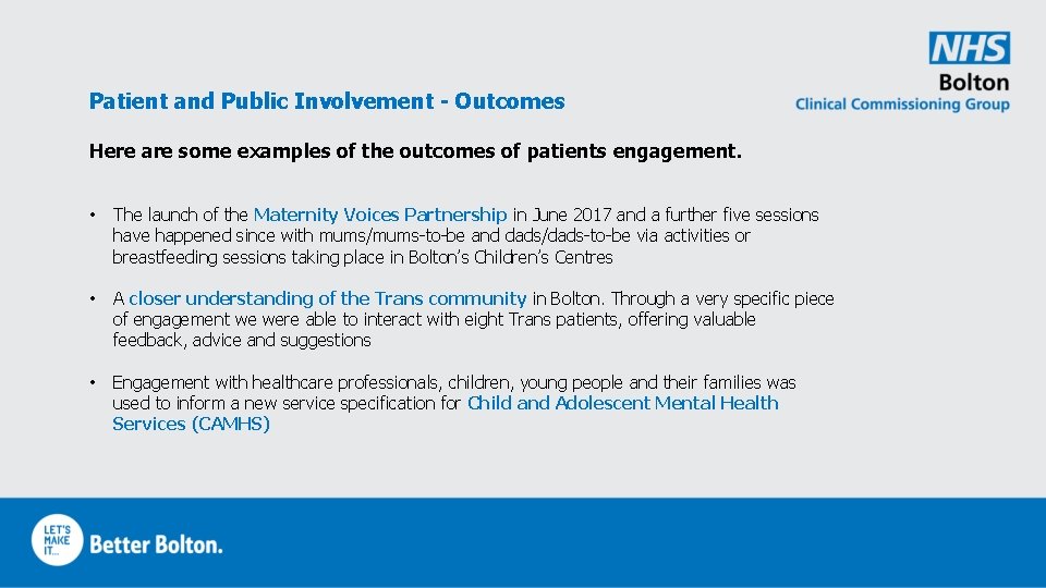Patient and Public Involvement - Outcomes Here are some examples of the outcomes of