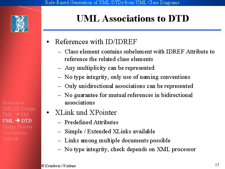 Rule-Based Generation of XML DTDs from UML Class Diagrams UML Associations to DTD •