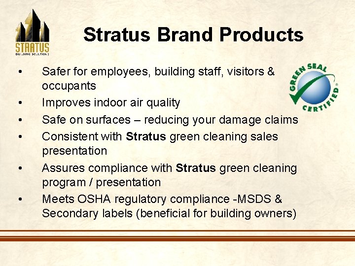 Stratus Brand Products • • • Safer for employees, building staff, visitors & occupants
