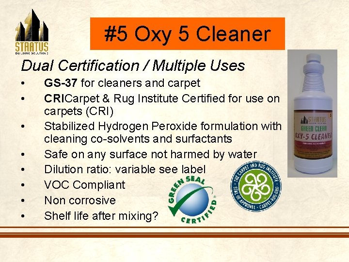 #5 Oxy 5 Cleaner Dual Certification / Multiple Uses • • GS-37 for cleaners