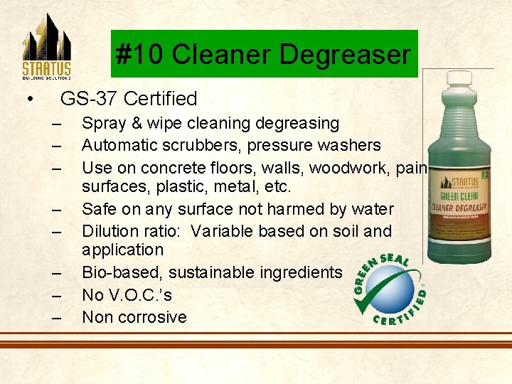 #10 Cleaner Degreaser • GS-37 Certified – – – – Spray & wipe cleaning