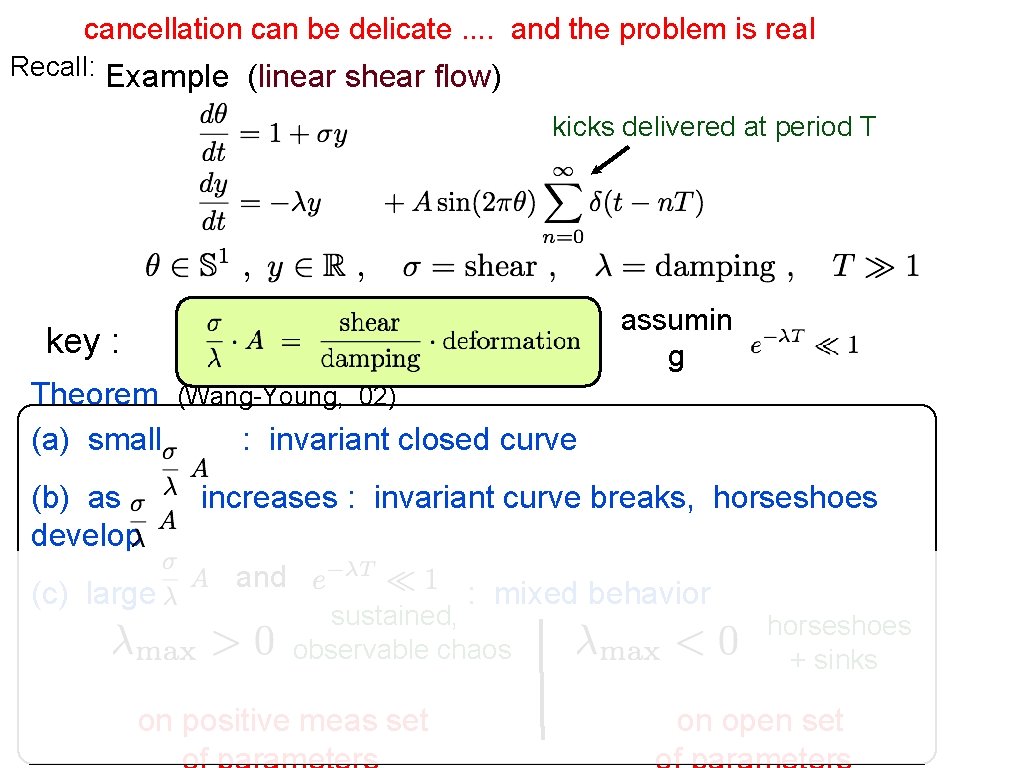 cancellation can be delicate. . and the problem is real Recall: Example (linear shear