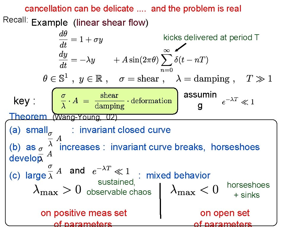 cancellation can be delicate. . and the problem is real Recall: Example (linear shear