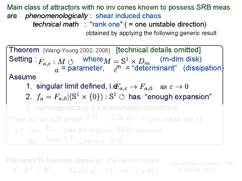 Main class of attractors with no inv cones known to possess SRB meas are