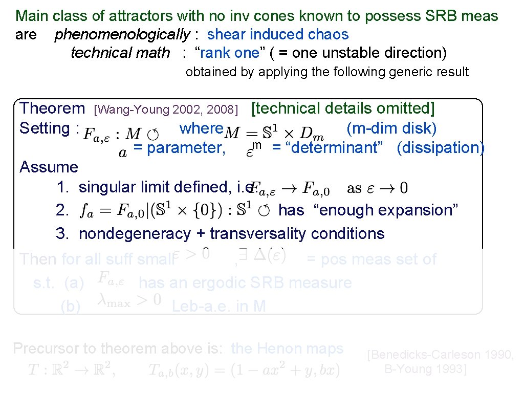 Main class of attractors with no inv cones known to possess SRB meas are