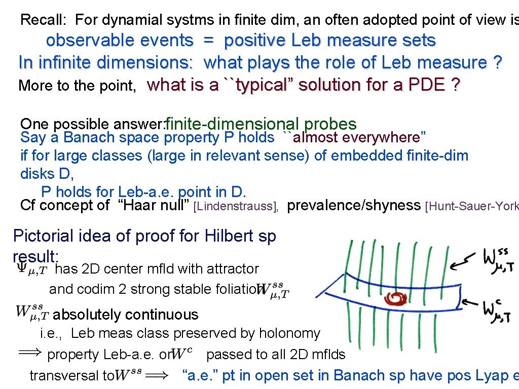 Recall: For dynamial systms in finite dim, an often adopted point of view is