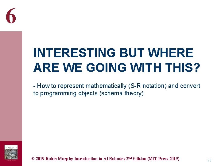 6 INTERESTING BUT WHERE ARE WE GOING WITH THIS? - How to represent mathematically