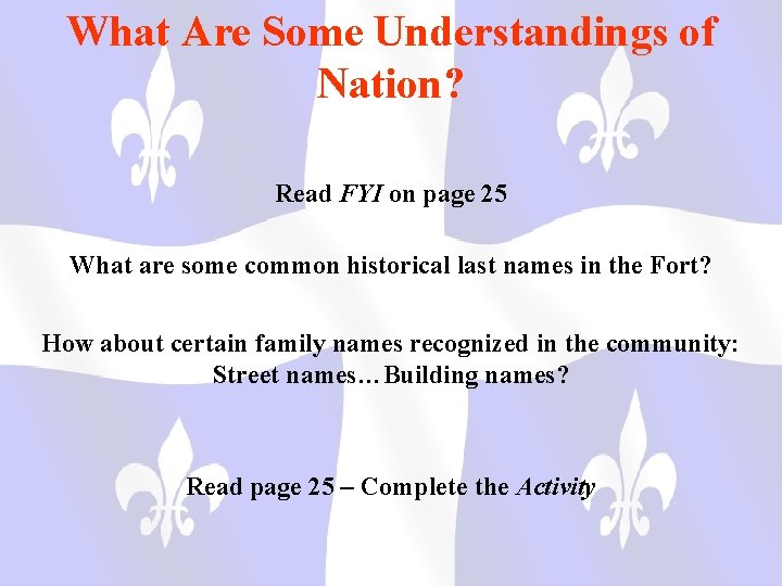 What Are Some Understandings of Nation? Read FYI on page 25 What are some
