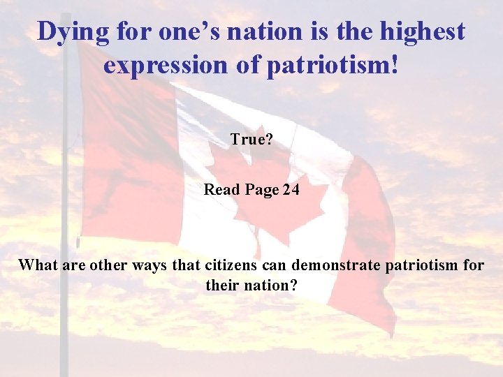 Dying for one’s nation is the highest expression of patriotism! True? Read Page 24