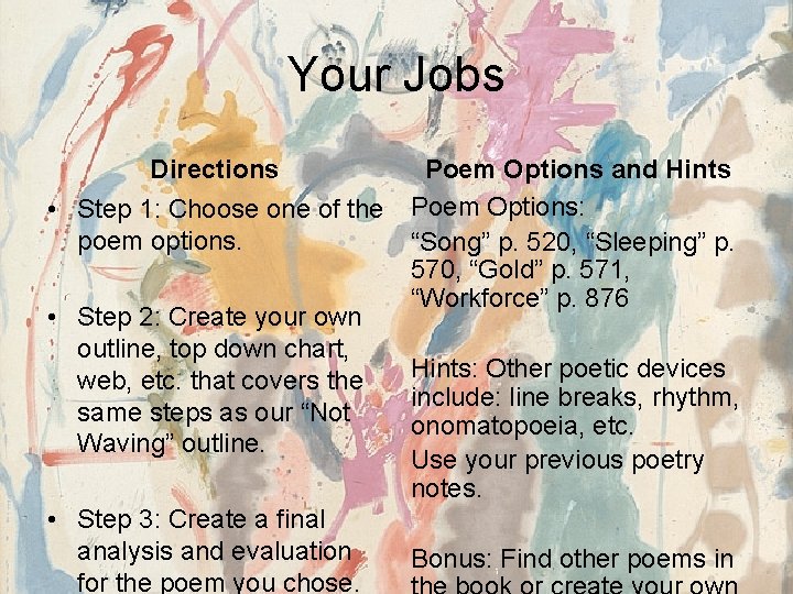 Your Jobs Directions • Step 1: Choose one of the poem options. • Step