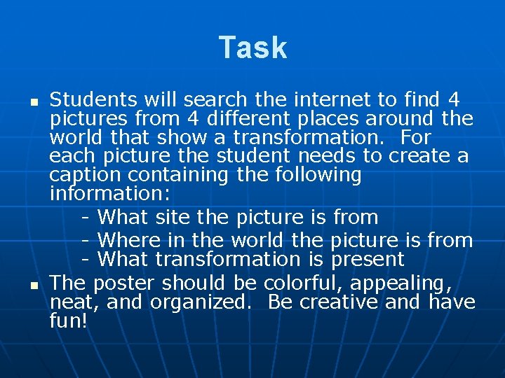 Task n n Students will search the internet to find 4 pictures from 4