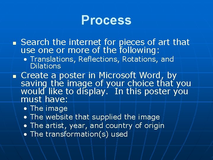 Process n Search the internet for pieces of art that use one or more