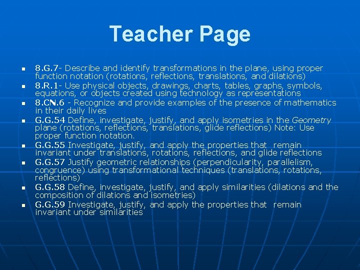 Teacher Page n n n n 8. G. 7 - Describe and identify transformations