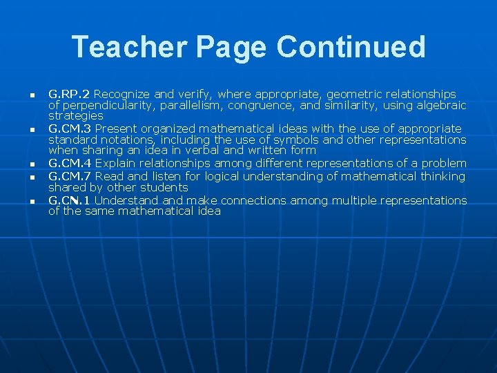 Teacher Page Continued n n n G. RP. 2 Recognize and verify, where appropriate,