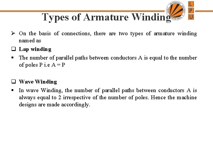 Types of Armature Winding Ø On the basis of connections, there are two types