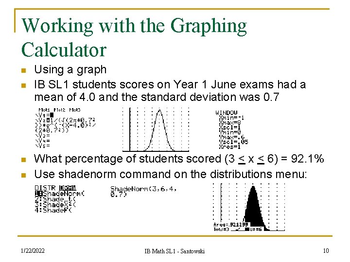 Working with the Graphing Calculator n n Using a graph IB SL 1 students Working with the Graphing Calculator n n Using a graph IB SL 1 students