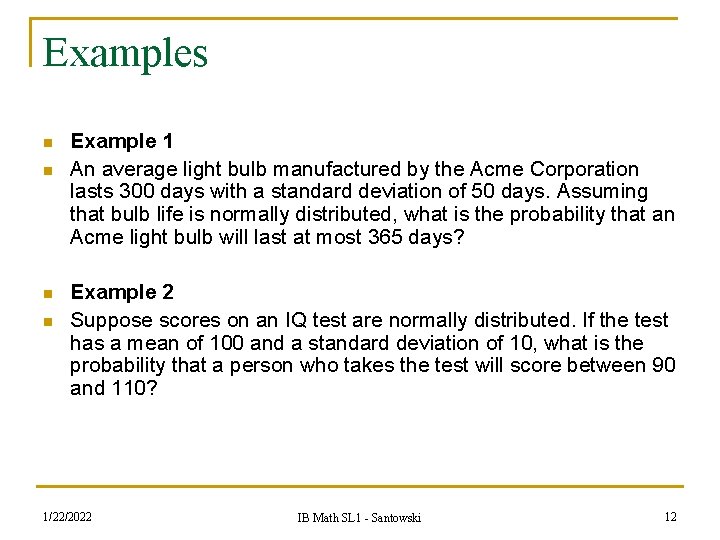 Examples n n Example 1 An average light bulb manufactured by the Acme Corporation Examples n n Example 1 An average light bulb manufactured by the Acme Corporation