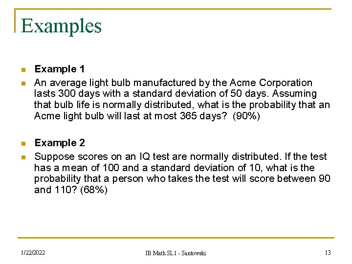 Examples n n Example 1 An average light bulb manufactured by the Acme Corporation Examples n n Example 1 An average light bulb manufactured by the Acme Corporation