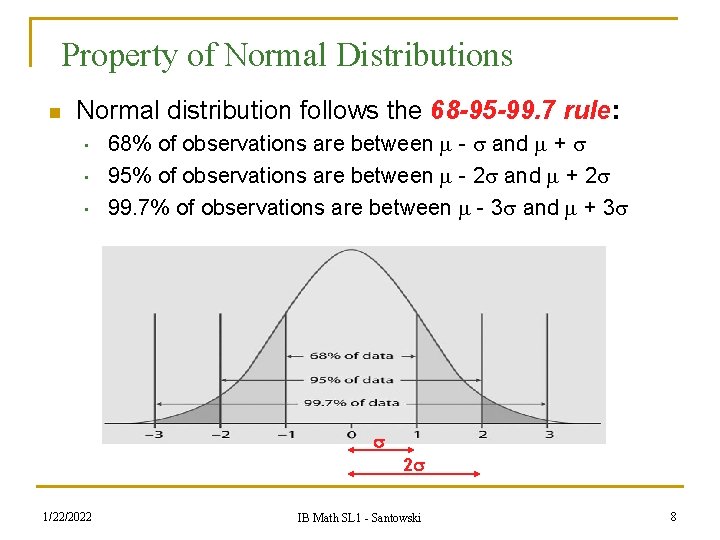 Property of Normal Distributions n Normal distribution follows the 68 -95 -99. 7 rule: Property of Normal Distributions n Normal distribution follows the 68 -95 -99. 7 rule: