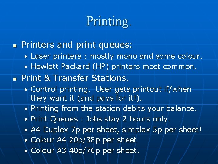 Printing. n Printers and print queues: • Laser printers : mostly mono and some