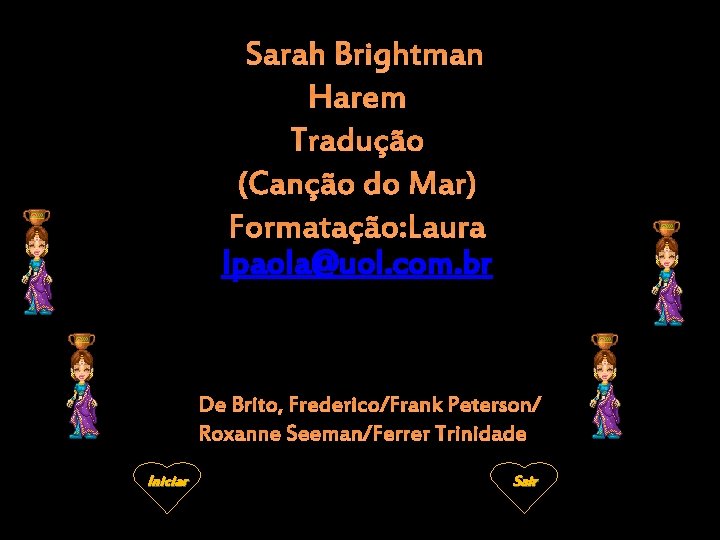 Sarah Brightman Harem Tradução (Canção do Mar) Formatação: Laura lpaola@uol. com. br De Brito,