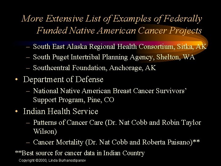 More Extensive List of Examples of Federally Funded Native American Cancer Projects – South
