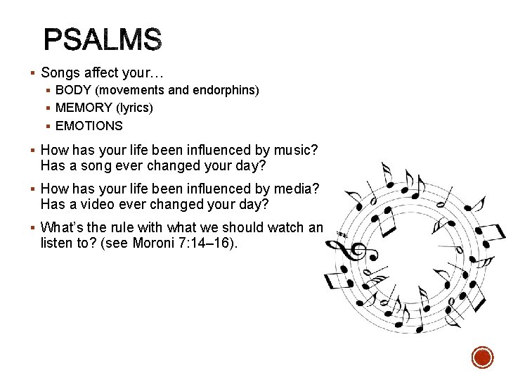 § Songs affect your… § BODY (movements and endorphins) § MEMORY (lyrics) § EMOTIONS
