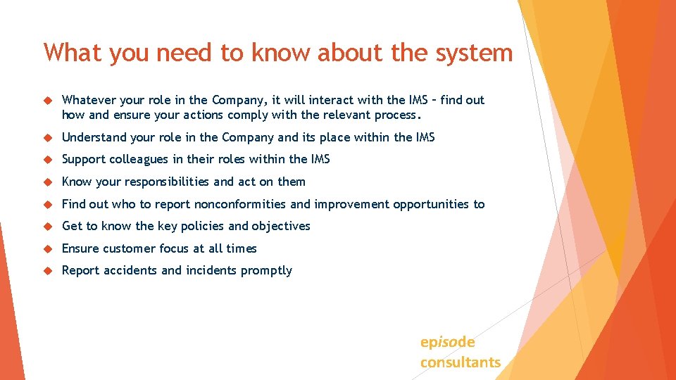 What you need to know about the system Whatever your role in the Company,