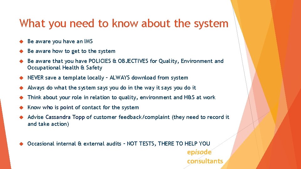 What you need to know about the system Be aware you have an IMS