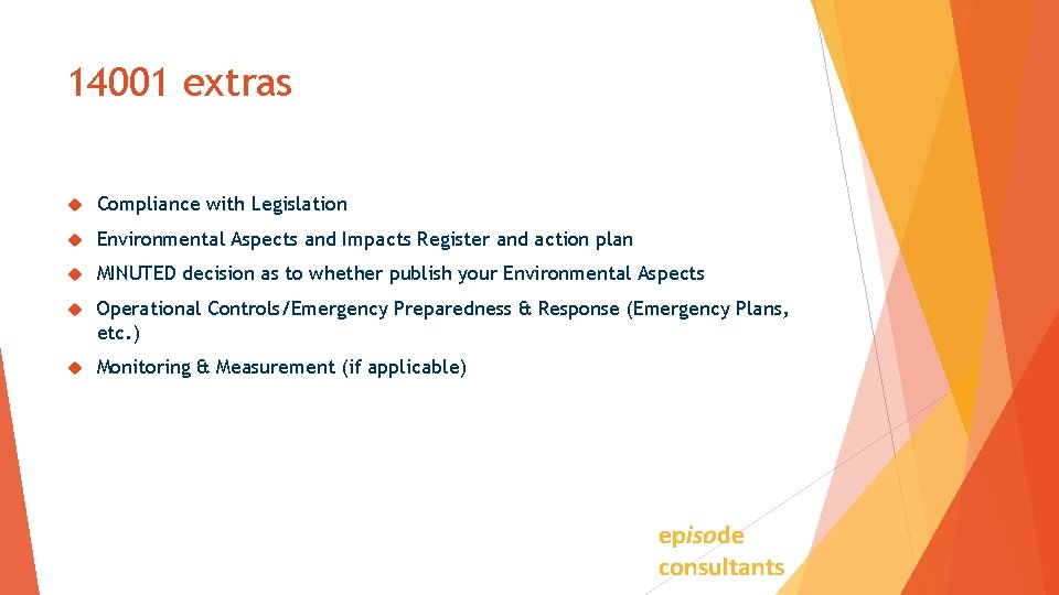 14001 extras Compliance with Legislation Environmental Aspects and Impacts Register and action plan MINUTED