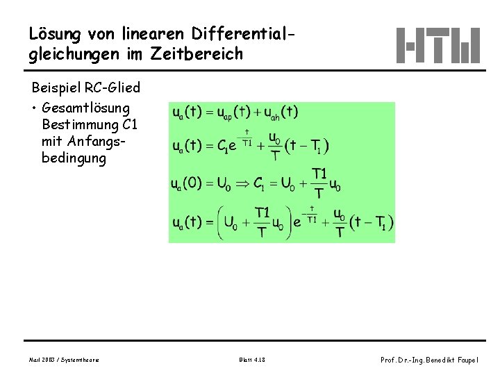 Lösung von linearen Differentialgleichungen im Zeitbereich Beispiel RC-Glied • Gesamtlösung Bestimmung C 1 mit