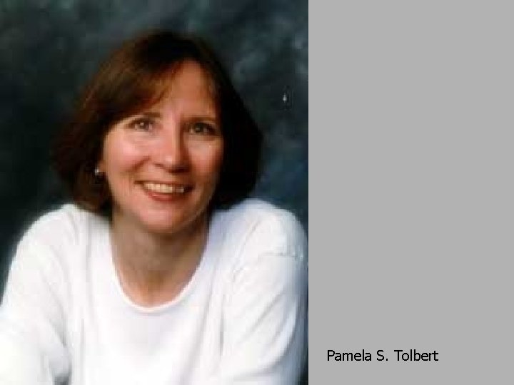 Pamela S. Tolbert 