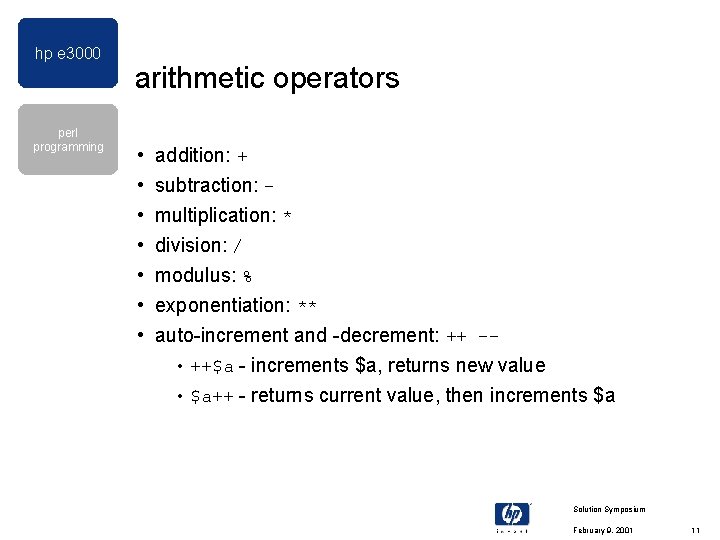 hp e 3000 perl programming arithmetic operators • • addition: + subtraction: multiplication: * hp e 3000 perl programming arithmetic operators • • addition: + subtraction: multiplication: *