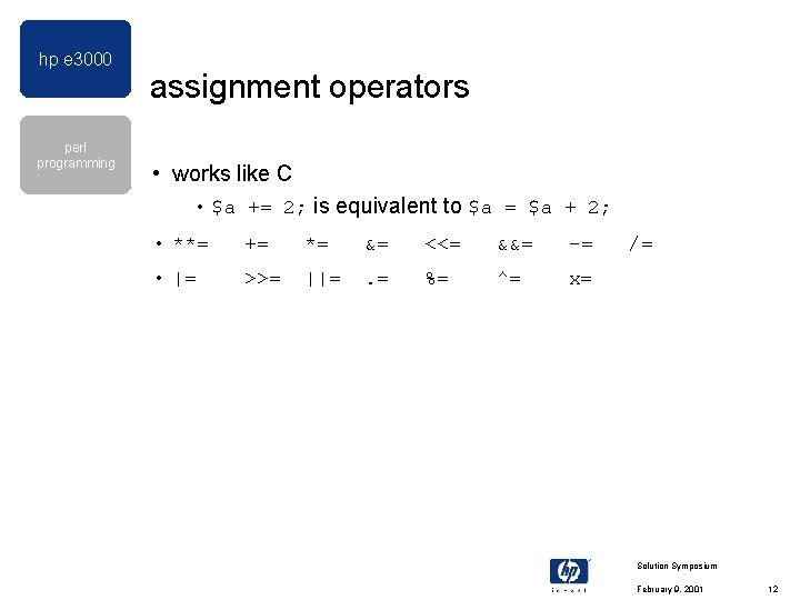 hp e 3000 perl programming assignment operators • works like C • $a += hp e 3000 perl programming assignment operators • works like C • $a +=