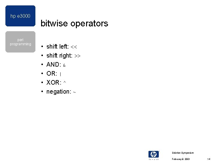 hp e 3000 perl programming bitwise operators • • • shift left: << shift hp e 3000 perl programming bitwise operators • • • shift left: << shift