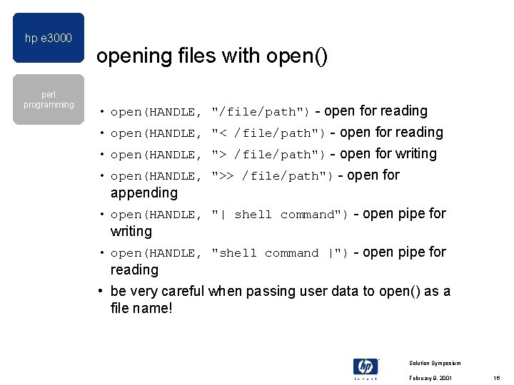 hp e 3000 perl programming opening files with open() • open(HANDLE, "/file/path") - open hp e 3000 perl programming opening files with open() • open(HANDLE, "/file/path") - open