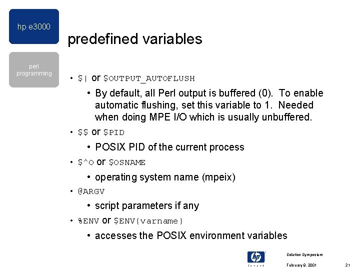hp e 3000 perl programming predefined variables • $| or $OUTPUT_AUTOFLUSH • By default, hp e 3000 perl programming predefined variables • $| or $OUTPUT_AUTOFLUSH • By default,