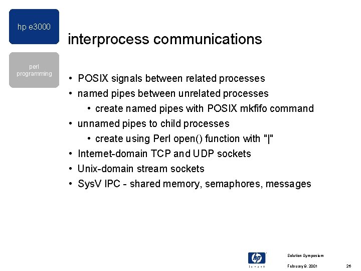 hp e 3000 perl programming interprocess communications • POSIX signals between related processes • hp e 3000 perl programming interprocess communications • POSIX signals between related processes •