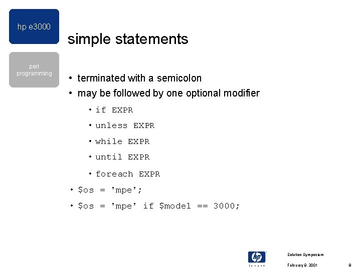 hp e 3000 perl programming simple statements • terminated with a semicolon • may hp e 3000 perl programming simple statements • terminated with a semicolon • may